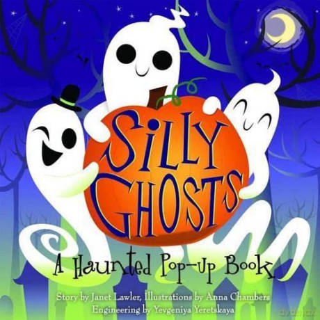Silly Ghosts: A Haunted Pop-Up Book - Janet Lawler [KSIĄŻKA]