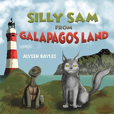 Silly Sam from Galapagos Land - Alysen Bayles [KSIĄŻKA]