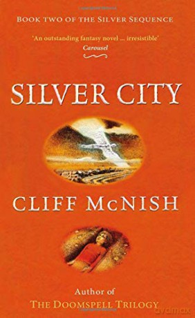 Silver City: 2 (The Silver Sequence) - Cliff McNish [KSIĄŻKA]