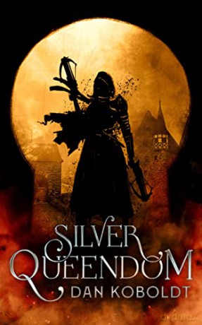 Silver Queendom - Dan Koboldt [KSIĄŻKA]