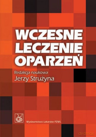 Wczesne leczenie oparzeń - Strużyna [KSIĄŻKA]