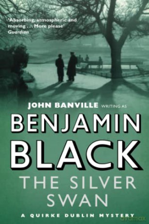 Silver Swan: Quirke Mysteries Book 2 (Quirke Mysteries, 2) - Benjamin Black [KSIĄŻKA]