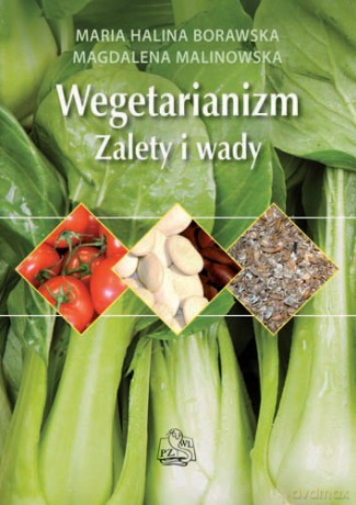 Wegetarianizm - Zalety i wady - Borawska [KSIĄŻKA]