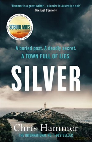 Silver: Sunday Times Crime Book of the Month - Chris Hammer [KSIĄŻKA]