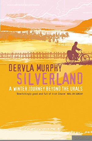Silverland - Dervla Murphy [KSIĄŻKA]