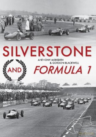 Silverstone and Formula 1 - Anthony Meredith [KSIĄŻKA]