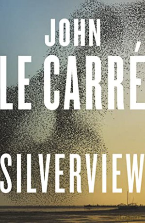 Silverview: The Sunday Times Bestseller - John le Carré [KSIĄŻKA]