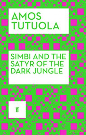 Simbi and the Satyr of the Dark Jungle - Amos Tutuola [KSIĄŻKA]