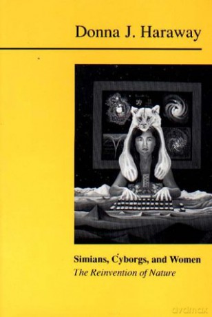 Simians, Cyborgs and Women: The Reinvention of Nature - Donna Haraway [KSIĄŻKA]
