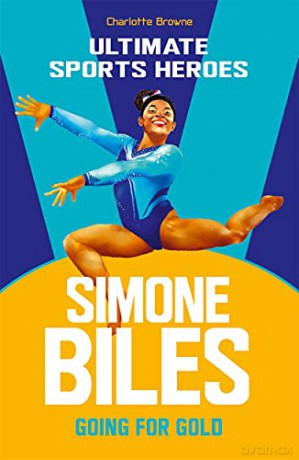 Simone Biles (Ultimate Sports Heroes): Going for Gold - Charlotte Browne [KSIĄŻKA]