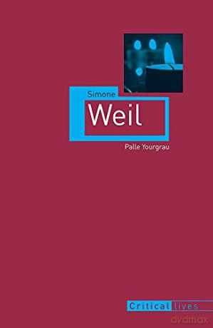 Simone Weil (Critical Lives) - Palle Yourgrau [KSIĄŻKA]