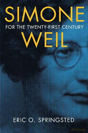 Simone Weil for the Twenty-First Century - Eric O. Springsted [KSIĄŻKA]