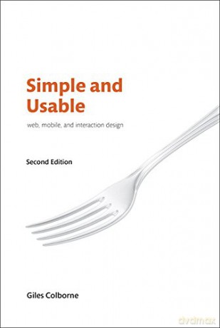 Simple and Usable Web, Mobile, and Interaction Design (Voices That Matter) - Giles Colborne [KSIĄŻKA]