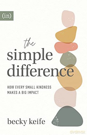 Simple Difference: How Every Small Kindness Makes a Big Impact - Keife [KSIĄŻKA]