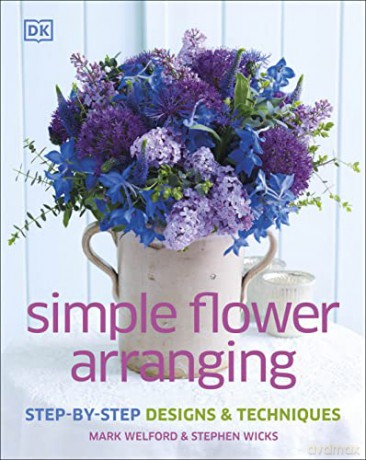 Simple Flower Arranging - Mark Welford [KSIĄŻKA]
