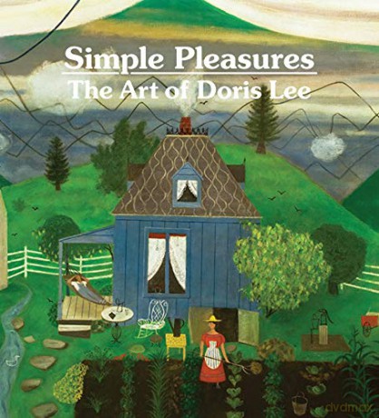 Simple Pleasures: The Art of Doris Lee - Melissa Wolfe [KSIĄŻKA]