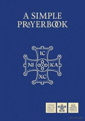 Simple Prayer Book: Deluxe - Catholic Truth Society [KSIĄŻKA]