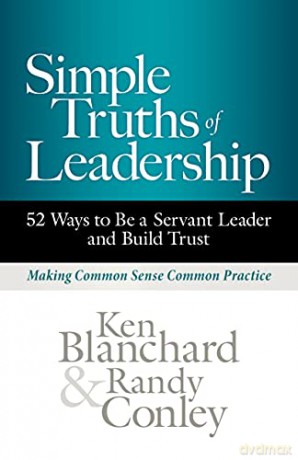 Simple Truths of Leadership: 52 Ways to Be a Servant Leader and Build Trust - Ken Blanchard [KSIĄŻKA]