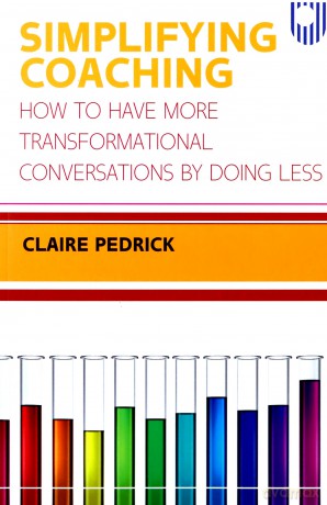 SIMPLIFYING COACHING: How to Have More Transformational Conversations by Doing Less - Pedrick [KSIĄŻKA]
