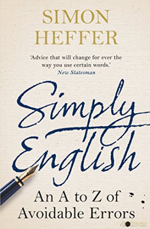 Simply English: An A-Z of Avoidable Errors - Simon Heffer [KSIĄŻKA]