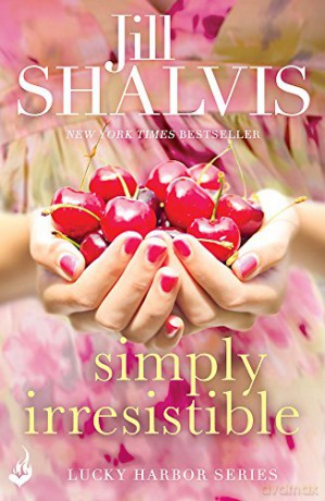 Simply Irresistible: A feel-good romance you won't want to put down! (Lucky Harbor) - Jill Shalvis [KSIĄŻKA]