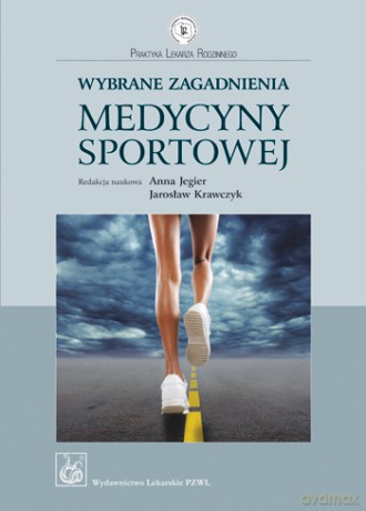 Wybrane zagadnienia medycyny sportowej [KSIĄŻKA]
