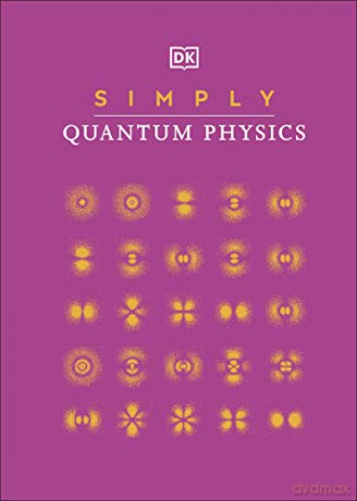 Simply Quantum Physics (DK Simply) [KSIĄŻKA]
