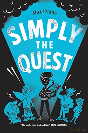 Simply the Quest: book 2 in the bestselling WHO LET THE GODS OUT series - Maz Evans [KSIĄŻKA]