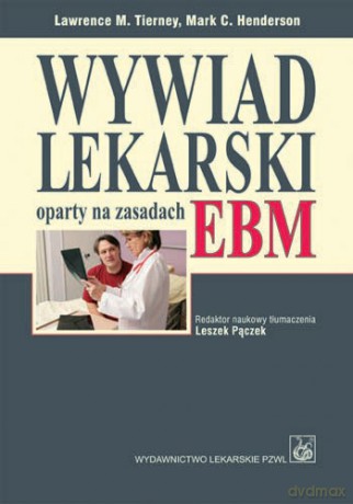 Wywiad lekarski oparty na zasadach EBM - Tierney [KSIĄŻKA]