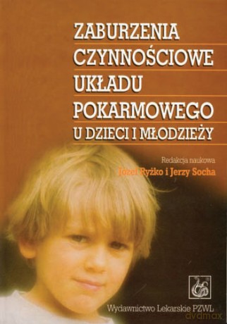 Zaburzenia czynnościowe układu pokarmowego u dzieci i młodzieży - Ryżko, Socha [KSIĄŻKA]