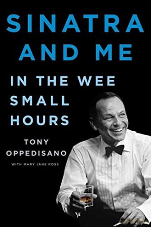 Sinatra and Me: In the Wee Small Hours - Tony Oppedisano [KSIĄŻKA]