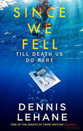 Since We Fell - Dennis Lehane [KSIĄŻKA]