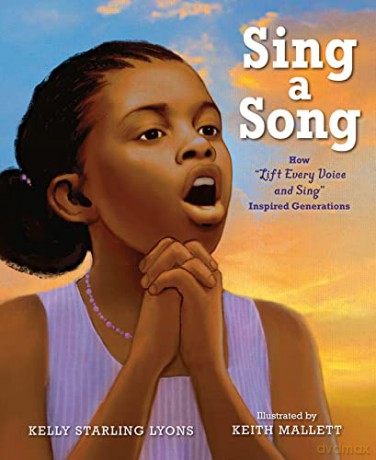 Sing a Song: How Lift Every Voice and Sing Inspired Generations - Kelly Starling Lyons [KSIĄŻKA]