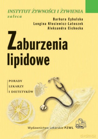 Zaburzenia lipidowe - Porady lekarzy i dietetyków - Cybulska [KSIĄŻKA]