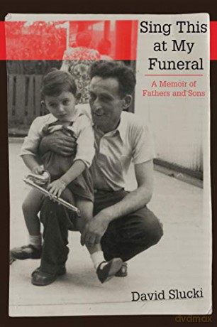 Sing This at My Funeral: A Memoir of Fathers and Sons - David Slucki [KSIĄŻKA]