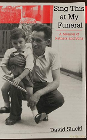 Sing This at My Funeral: A Memoir of Fathers and Sons - David Slucki [KSIĄŻKA]