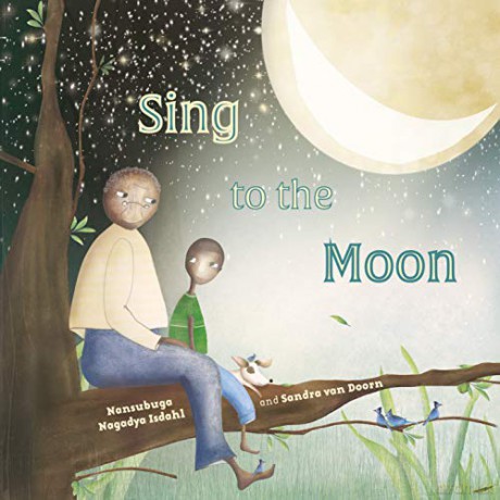 Sing to the Moon - Nansubuga Nagadya Isdahl [KSIĄŻKA]