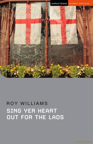 Sing Yer Heart Out for the Lads (Student Editions) - Roy Williams [KSIĄŻKA]
