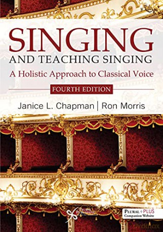 Singing and Teaching Singing: A Holistic Approach to Classical Voice - Janice L. Chapman [KSIĄŻKA]