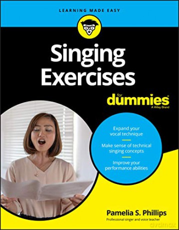Singing Exercises For Dummies - Pamelia S. Phillips [KSIĄŻKA]