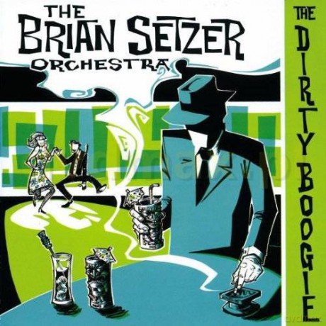 The Brian Setzer Orchestra: The Dirty Boogie [CD]