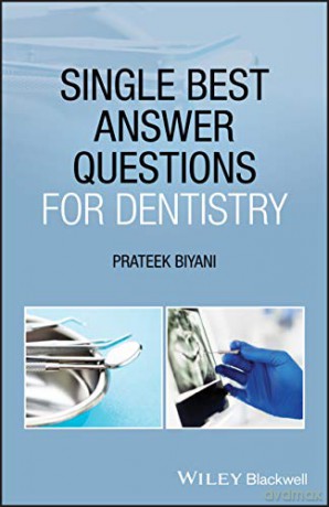 Single Best Answer Questions for Dentistry - Prateek Biyani [KSIĄŻKA]
