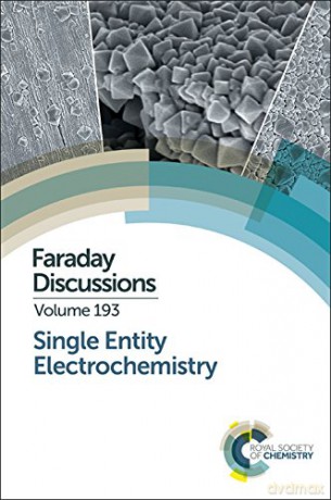 Single Entity Electrochemistry: Faraday Discussion 193: Volume 193 (Faraday Discussions) - Johnson [KSIĄŻKA]