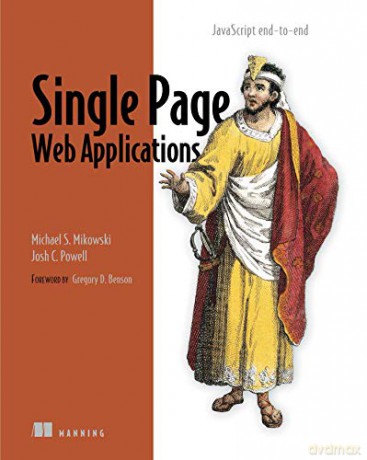 Single Page Web Applications: JavaScript end-to-end - Michael Mikowski [KSIĄŻKA]