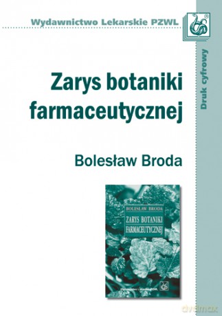 Zarys botaniki farmaceutycznej - Broda [KSIĄŻKA]