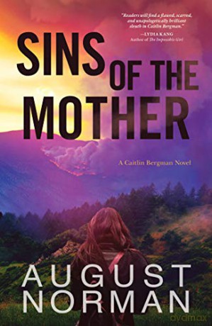 Sins of the Mother: A Caitlin Bergman Novel, #2 - August Norman [KSIĄŻKA]
