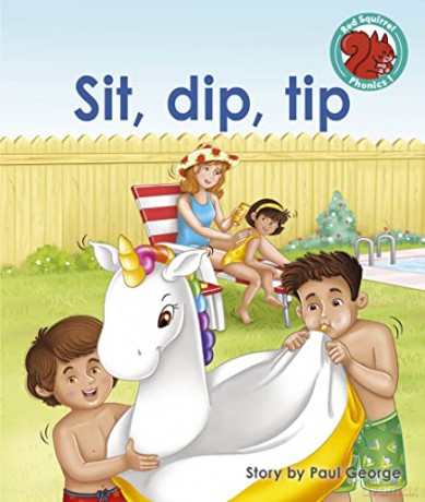Sip, dip, tip (Red Squirrel Phonics Level 1 Set 2) - Paul George [KSIĄŻKA]
