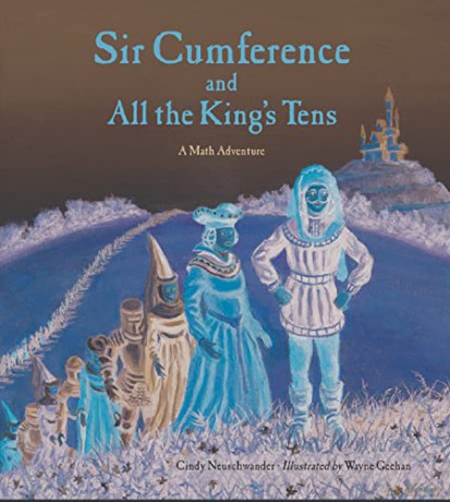 Sir Cumference and All the King's Tens (Charlesbridge Math Adventures) - Cindy Neuschwander [KSIĄŻKA]