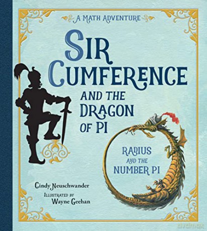 Sir Cumference and the Dragon of Pi: A Math Adventure - Cindy Neuschwander [KSIĄŻKA]