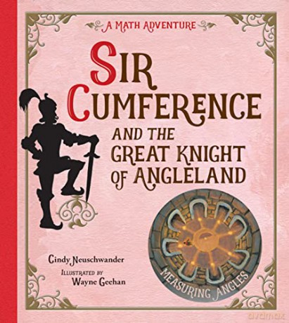 Sir Cumference: And the Great Knight of Angleland - Cindy Neuschwander [KSIĄŻKA]